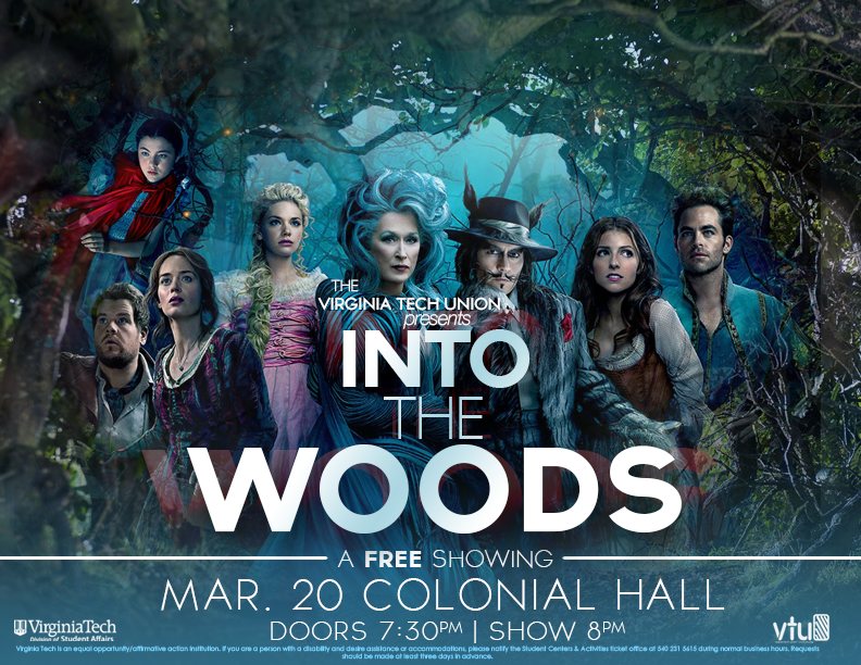 Film cast image in a dark blue forest with large white title lettering. Text: The Virginia Tech Union presents Into the Woods, a free showing, Mar. 20, Colonial Hall, doors 7:30pm, show 8pm.